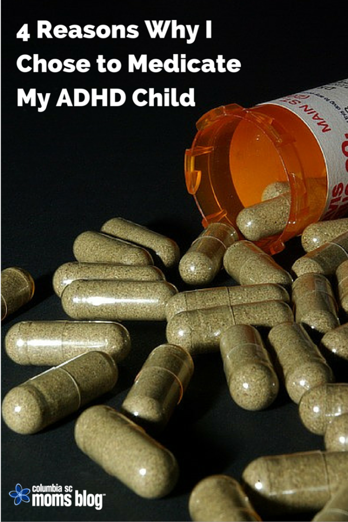 4 reasons why i choose to medicate my adhd child