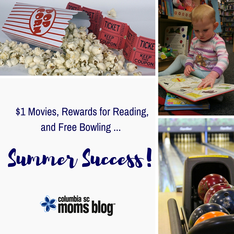 $1 Movies, Rewards for Reading, and Free Bowling ... Summer Success - Columbia SC Moms Blog