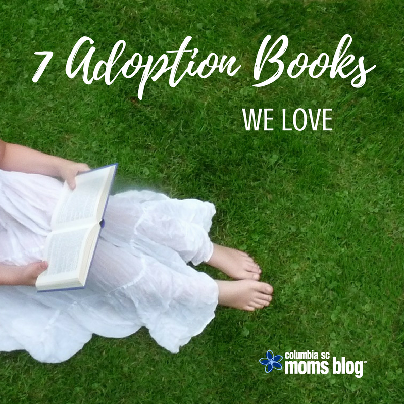 7 Adoption Books We Love - Columbia SC Moms Blog